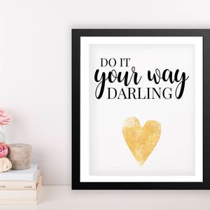 Printable Quote Art, 8x10 Printable Wall Art, Do It Your Way Darling, Office Wall Art, Office Decor, Inspirational Quote, Do It Your Way