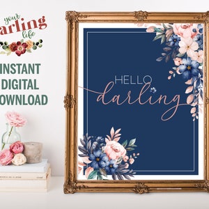 Hello Darling Printable Art for Instant Download, Navy and Peach Floral Printable Quote Wall Decor is Perfect for your Office or Home Decor