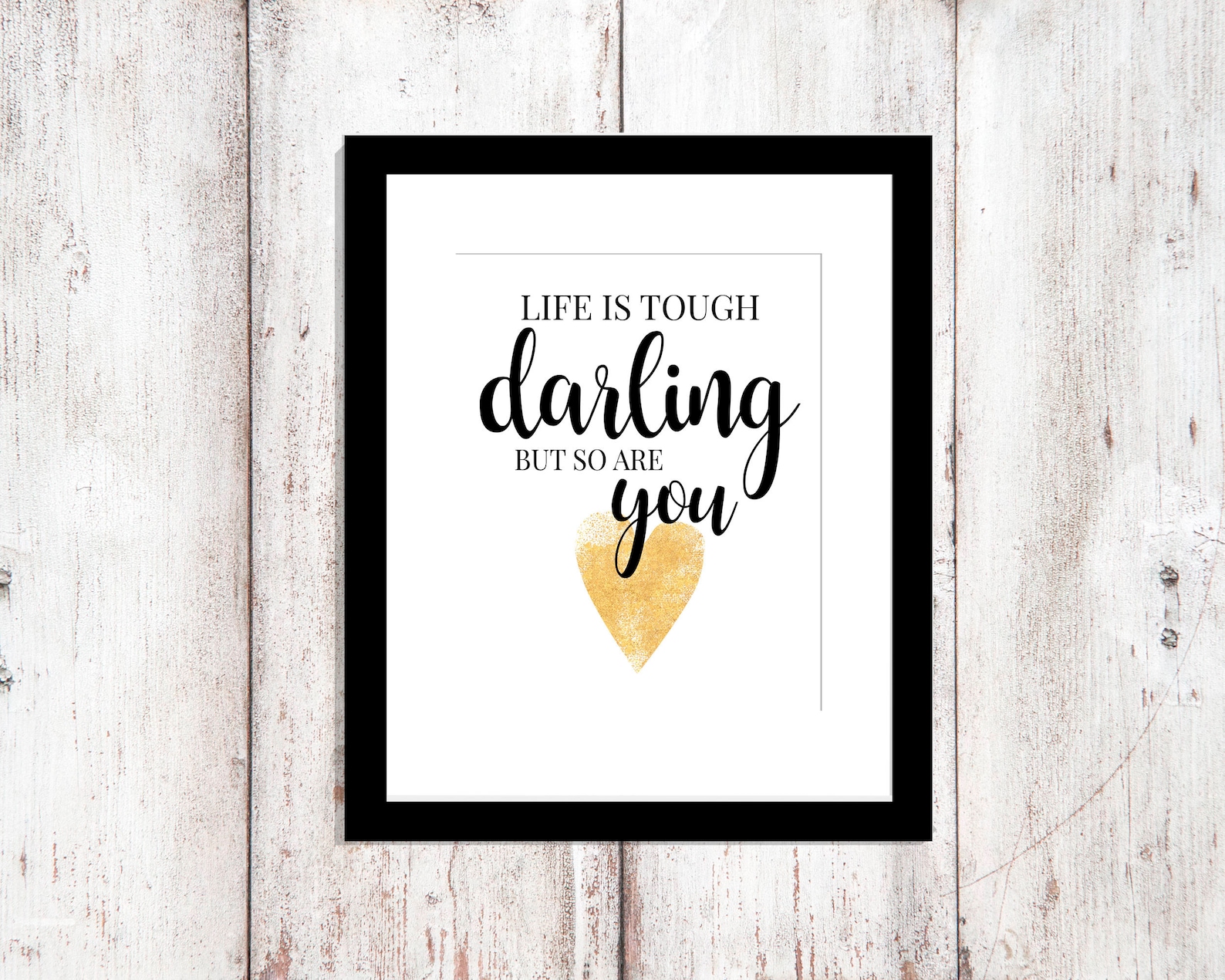 Printable Quote Art, 8x10 Printable Wall Art, Life is Tough Darling ...