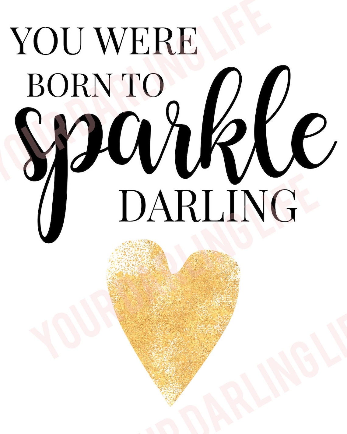 Printable Quote Art, 8x10 Printable Wall Art, Born to Sparkle Darling