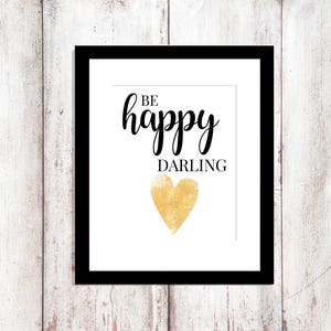 Printable Quote Art, 8x10 Printable Wall Art, Be Happy Darling, Office ...