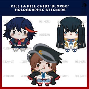 May include: Holographic stickers featuring chibi versions of characters from "Kill la Kill." The stickers showcase three distinct characters with detailed outfits and expressions. The text "KILL LA KILL CHIBI 'BLORBO' HOLOGRAPHIC STICKERS" is displayed at the top.