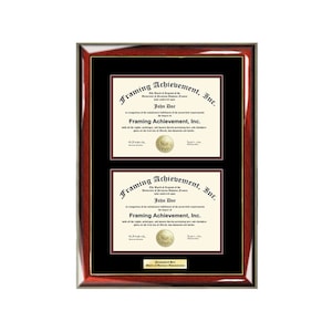 May include: A mahogany-colored frame with gold trim surrounds two black and white diplomas. The diplomas are for Framing Achievement, Inc. and are awarded to John Doe. The top diploma is for the degree of Bachelor of Science in Business Administration. The bottom diploma is for the degree of Master of Business Administration.