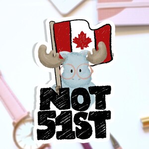 Sticker: Not 51st, Proudly Canadian