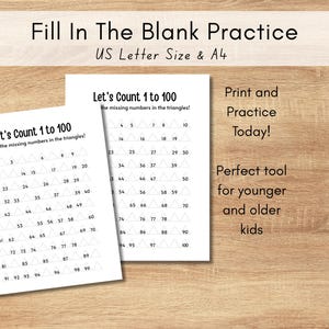 May include: Two white worksheets with the text "Let's Count 1 to 100" and "Fill In The Blank Practice" on a wooden surface. The worksheets are designed for kids to practice counting and number recognition.