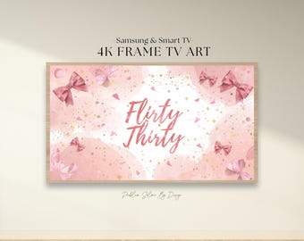 Decoración para TV con marco "Flirty Thirty" / Decoración para cumpleaños número 30 / Estética de lazos rosas / Decoración para TV con marco Samsung / Decoración para fiestas (Descarga digital en formato JPEG 4K)