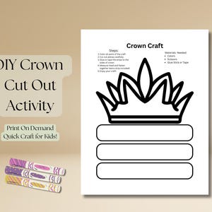 May include: A DIY crown cut-out activity sheet with a black and white crown design. The sheet includes steps and materials needed. Three colorful crayons are at the bottom left. Text on the sheet reads "DIY Crown Cut Out Activity" and "Print On Demand Quick Craft for Kids!"