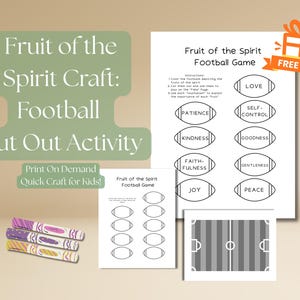May include: A printable "Fruit of the Spirit" football game activity for kids. The image shows a game sheet with football shapes, a football field, and crayons. The text includes "Fruit of the Spirit Craft: Football Cut Out Activity."