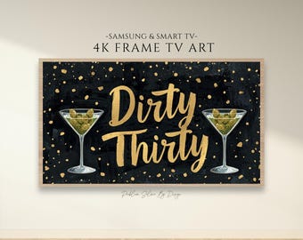 Decoración para TV con marco "Dirty Thirty" / Decoración para cumpleaños número 30 / Estética de fiesta en negro y dorado / Letrero de Martini / Protector de pantalla de Samsung (Descarga digital en formato JPEG 4K)