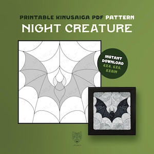 May include: A printable Kinusaiga PDF pattern titled NIGHT CREATURE featuring a line drawing of a bat in a spider web. Includes a finished example in a black frame with patterned fabric. Text states INSTANT DOWNLOAD 4X4, 6X6, 8X8IN.