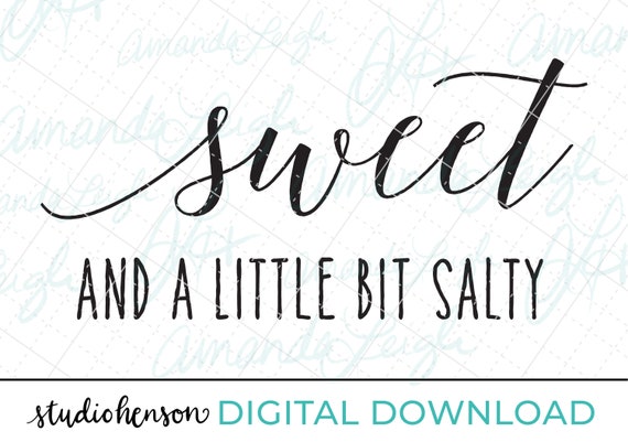 Free Free 50 Salty But Sweet Svg SVG PNG EPS DXF File