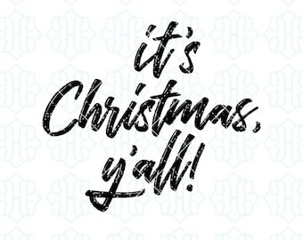 Christmas Design File — It's Christmas, Y'all! — Instant Download for Graphic Design, Shirts, Mugs, etc. — Personal + Commercial Use