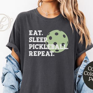 Eat Sleep Pickleball Repeat Tshirt, Championship Pickleball Tournament, Funny Pickleball Team Shirt, Green Pickleball Lover Gift