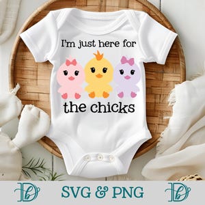 Ich bin nur hier für die Küken, SVG, PNG, Kinder Ostern T-Shirts, Babys erste Ostern SVG-Designs, Baby-Frühlings-Outfit, lustige Oster-Svg