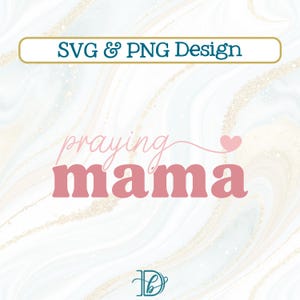 Cuore di mamma che prega SVG + PNG, maglietta cristiana per mamma, maglione per mamma che prega, versetto della Bibbia con croce, adesivo per auto per mamma, regalo per la festa della mamma, maglietta per neomamme