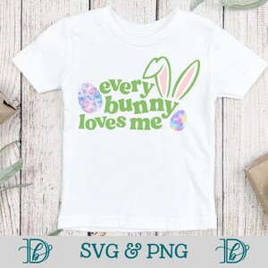 Jeder Hase liebt mich, SVG, PNG, Kinder Ostern T-Shirts, Osterhasenohren geschnitten, Ostereiersuche Shirt, Baby Jungen Outfit, Frühling Pastell