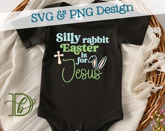 Conejito gracioso La Pascua es para Jesús SVG + PNG, Camiseta cristiana de conejito de Pascua para niños, Orejas de conejo SVG, Camiseta para la búsqueda de huevos de Pascua, Conjunto para bebé niño