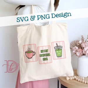 May include: Cream-colored tote bag featuring three pink-framed illustrations. The illustrations depict a steaming matcha tea cup, the text "IN MY MATCHA ERA," and a matcha drink with ice. The text "SVG & PNG Design" is at the top.