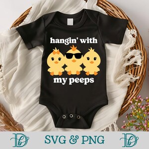 Hangin 'With My Peeps, SVG, PNG, Babys erstes Oster-Shirt-Svgs, Coole Küken-Outfit, lustiges Baby-Jungen-Outfit, Osterküken mit Sonnenbrille