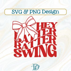 May include: A red and white SVG and PNG design featuring the text "Hey Batter Batter Swing". The design includes a baseball-themed bow at the top. The text is in a bold, stylized font, perfect for sports fans.