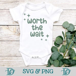 Vale la pena esperar, SVG y PNG, regalo para baby shower, diseño SVG de género neutro, SVG de concienciación sobre la infertilidad, padres primerizos, body de bebé de FIV