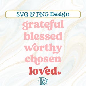 Dankbaar gezegend waardig gekozen geliefd SVG + png, christelijk Valentijnsdag shirt, vriend Vday top, bijbelvers trui, Gods liefde autosticker