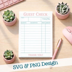 May include: A white guest check notepad with a pink header that reads "GUEST CHECK" and "THANK YOU!". The notepad has a series of lined sections for recording order details. The text "SVG & PNG Design" is at the bottom.