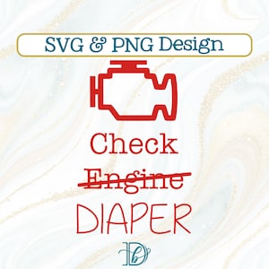 Check Engine Diaper, SVG, PNG, Red, Sublimation, HTV Design, Baby Boy Shower Gift, Cars and Trucks Nursery, Funny Bodysuit, Mechanic Dad Png