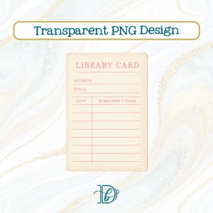 May include: A vintage-style library card design with the text "LIBRARY CARD" in pink. The card has spaces for author, title, date, and borrower's name. The top of the image has the text "Transparent PNG Design" in a white box with a gold border.