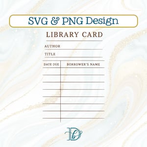 May include: A digital design featuring a vintage library card template. The design includes fields for author, title, date due, and borrower's name, with the text "SVG & PNG Design" at the top. The background has a marble texture.