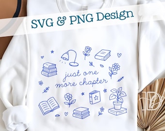 May include: White sweatshirt with a blue line art design featuring books, flowers, a lamp, and the text "just one more chapter". The words "SVG & PNG Design" are also printed on the sweatshirt.