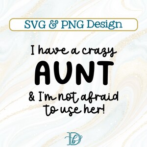 クレイジーな叔母さんがいるけど、それを使うのを恐れない SVG + PNG、ベビーシャワーのギフト、姪っ子甥っ子へのギフト、おもしろい叔母さんのベビーシャツ、クールな叔母クラブ SVG