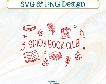 Spicy Book Club SVG + PNG, Smut Reader Bookish Design (Digital Download)