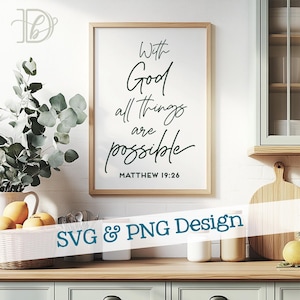 Con Dio tutto è possibile SVG + PNG, Matteo 19:26, versetto della Bibbia cristiana, design per magliette, decorazioni murali, ecc. (download digitale)