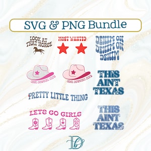 May include: An SVG and PNG bundle featuring various Western-themed designs. Included are phrases like "Look at that Horse," "Most Wanted," and "Denim on Denim on Denim." Other designs include cowboy hats, boots, and the phrases "Pretty Little Thing," "Lets Go Girls," and "This Ain't Texas."