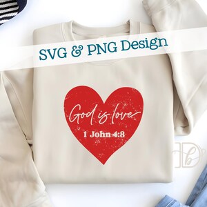Dio è amore SVG + PNG, 1 Giovanni 4:8, design cristiano dell'amore di Dio per magliette, adesivi, decorazioni murali, ecc. per San Valentino (download digitale)