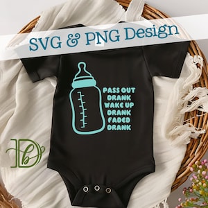 酔って意識を失う、酔って目を覚ます、酔って色あせる、SVG + PNG、熱転写、ベビーシャワーギフト、ラップの歌詞、面白いベビーシャツ、ミルク酔いベビー服