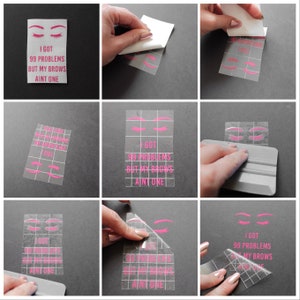 May include: A step-by-step guide on how to apply a pink vinyl decal with the text "I got 99 problems but my brows ain't one" and a pair of pink eyelashes on a clear background.