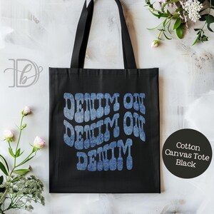 Denim On Denim On Denim 15&quot; x 16&quot; Cotton Canvas Tote Bag, Country Music Tote, Girly Western Style, Bey Concert Tour, Cowboy Carter Inspired