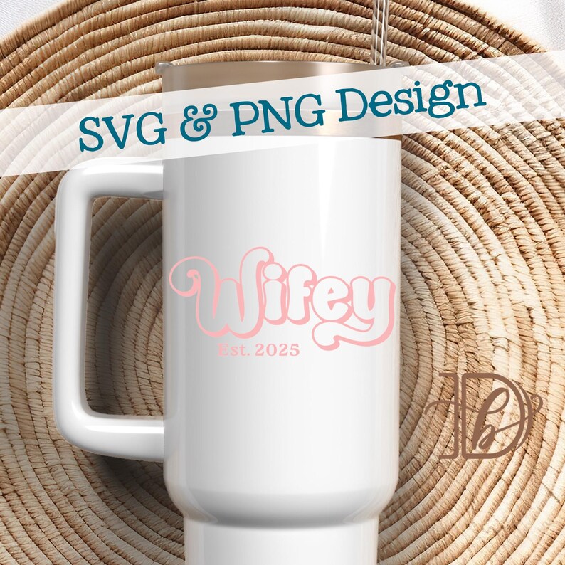Wifey Est 2025 SVG + PNG, 70s Retro Wifey Shirt, New Wife Sweater, Wife ...