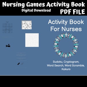 May include: A digital download activity book for nurses. The cover features a circle of nurses in blue and green scrubs, with the text "Activity Book For Nurses". The book includes Sudoku, Cryptogram, Word Search, Word Scramble, and Kakuro puzzles.