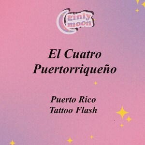 May include: A pink and purple gradient background with yellow stars. The text "El Cuatro Puertorriqueño" is in black text. Below the text is "Puerto Rico Tattoo Flash" in black text. A sticker with a crescent moon and the text "ginly moon" is in the top left corner.