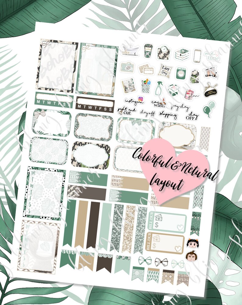 May include: A set of printable planner stickers with a tropical theme. The stickers feature a variety of designs, including leaves, flowers, and geometric patterns. The stickers are in shades of green, brown, and white. The text "Colorful & Natural Layout" is included on the sticker sheet.
