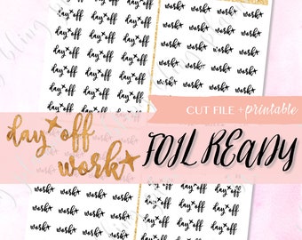 FOIL READY PRINTABLE Sticker, Foil ready day off sticker, work printable sticker, foil work script, printable word sticker, for erin condren