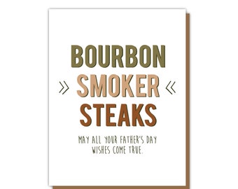 Bourbon Smoker Steaks Father's Day Wishes Card - Funny Modern Dad Card Appreciation Card Man Card for meat eaters