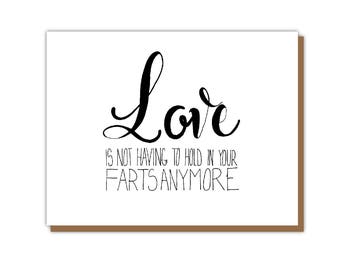 Love Not Holding Farts Card - Adult Humor Card Funny Valentines day card Anniversary Wedding Card Funny Husband Boyfriend card