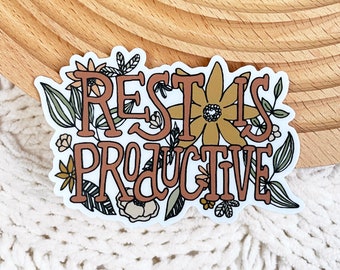 Rest Is Productive Sticker 3 in. - Vinyl decal Motivational quote encouraging decal Dishwasher safe Inspiring sticker self care reminder