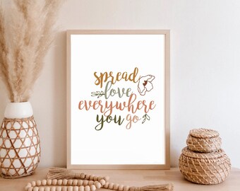 Spread Love Everywhere You Go Art Print - Hand Drawn flowers bohemian decor Minimalist art botanical art Encouraging Words Nursery Art