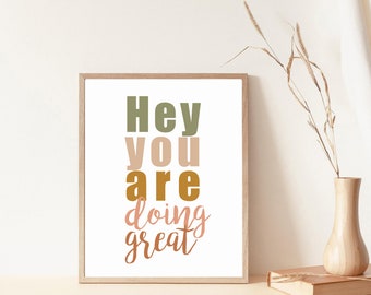 Hey You Are Doing Great Art Print - Positive Typography Home Office Encouraging Art Teacher Sign Instant Download