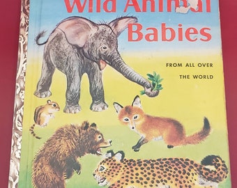 1958 A Little Golden Book Wild Animal Babies